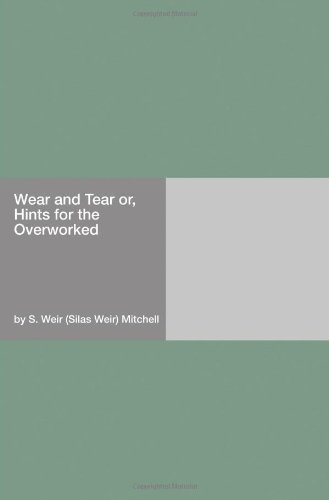 9781406909067: Wear and Tear or, Hints for the Overworked