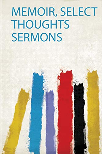 Beispielbild fr Memoir, Select Thoughts Sermons zum Verkauf von Buchpark