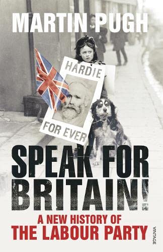 9781407051550: Speak for Britain!: A New History of the Labour Party