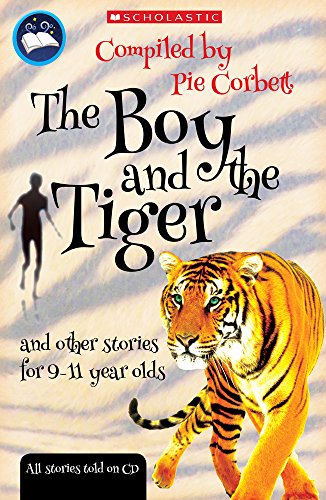 Beispielbild fr Pie Corbett's Storyteller: The Boy and the Tiger and other stories to read and tell for 9-11 year olds with free audio CD with stories read aloud zum Verkauf von WorldofBooks