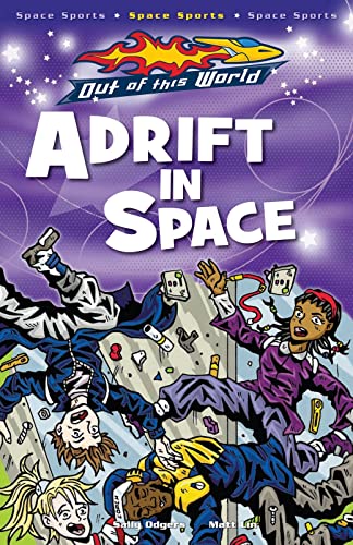 Adrift In Space (Out of this World) (9781407101798) by Sally Odgers