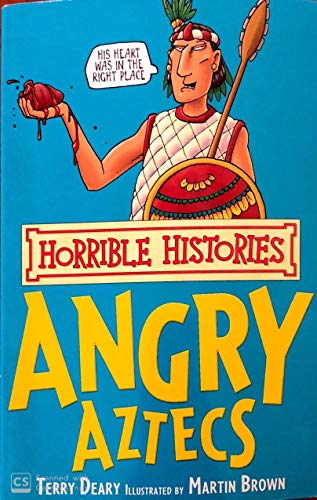9781407104256: The Angry Aztecs (Horrible Histories)