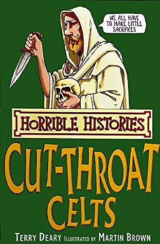 Beispielbild fr The Cut-throat Celts (Horrible Histories) zum Verkauf von WorldofBooks