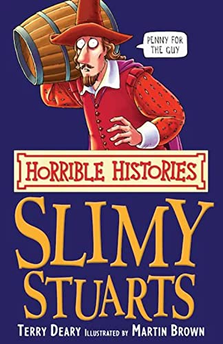 Stock image for The Slimy Stuarts (Horrible Histories) for sale by WorldofBooks