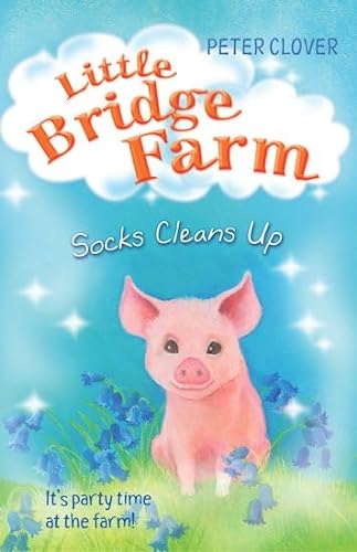 Stock image for Socks Cleans Up: No. 5 (Little Bridge Farm) for sale by WorldofBooks