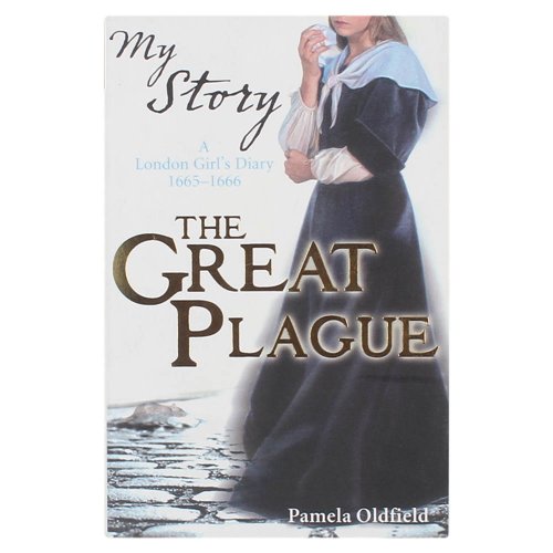 9781407104782: The Great Plague - a London Girl's Diary 1665 - 1666 (My Story)