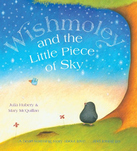 Beispielbild fr Wishmoley and the Little Piece of Sky zum Verkauf von Better World Books