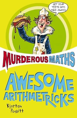 Awesome Arithmetricks: How to + - X (Murderous Maths) (9781407105857) by Poskitt, Kjartan