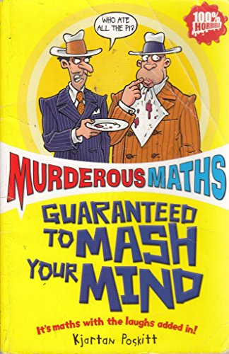 9781407105871: Murderous Maths Guaranteed to Mash Your Mind: More Muderous Maths (Murderous Maths)