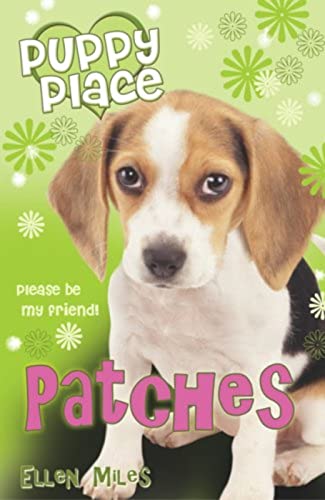 Patches (Puppy Place) (Puppy Place) (9781407106021) by Ellen Miles