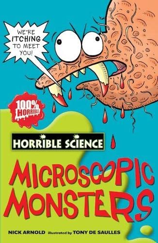 Imagen de archivo de Microscopic Monsters (Horrible Science) Arnold, Nick and De Saulles, Tony a la venta por Re-Read Ltd
