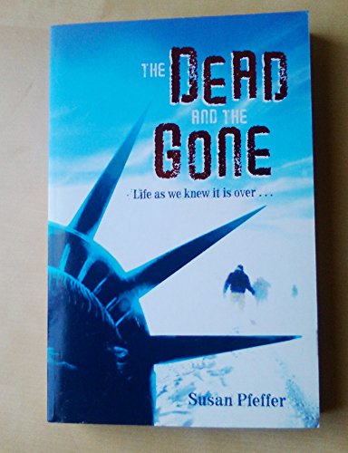 9781407106229: 'THE DEAD AND THE GONE (THE LAST SURVIVORS, BOOK 2)'