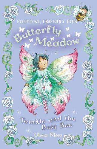 Stock image for Twinkle and the Busy Bee: 6 (Butterfly Meadow) for sale by WorldofBooks