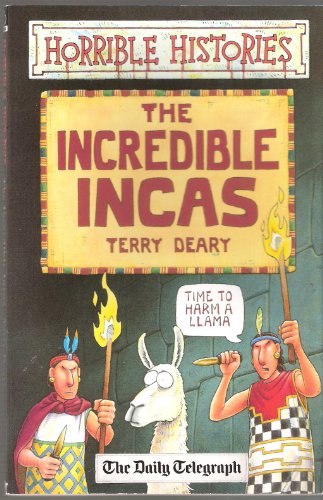 9781407106724: The Incredible Incas (Horrible Histories)