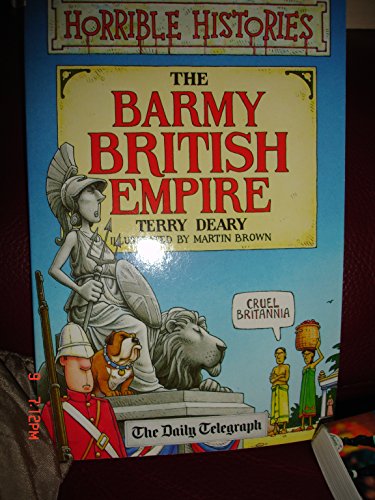 Stock image for Horrible Histories The Barmy British Empire for sale by Greener Books