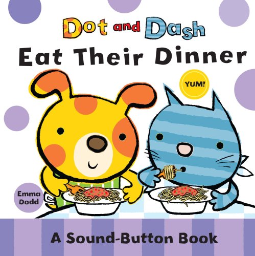 Stock image for Dot and Dash Eat Their Dinner for sale by WorldofBooks