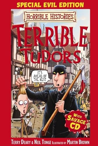 Stock image for Terrible Tudors; Special Evil Edition with Savage: Special Evil Edition with Savage CD (Horrible Histories) for sale by AwesomeBooks