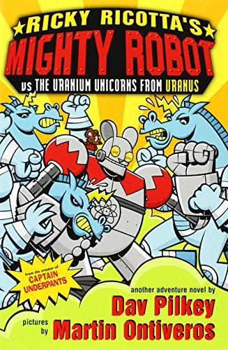 Beispielbild fr Mighty Robot vs the Uranium Unicorns from Uranus: No. 7 (Ricky Ricotta) zum Verkauf von WorldofBooks