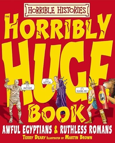 Stock image for Horribly Huge Book of Awful Egyptians and Ruthless Romans (Horrible Histories) for sale by WorldofBooks