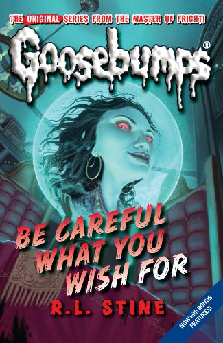 9781407108254: Be Careful What You Wish for [GOOSEBUMPS BE CAREFUL WHAT YOU] [Mass Market Paperback]