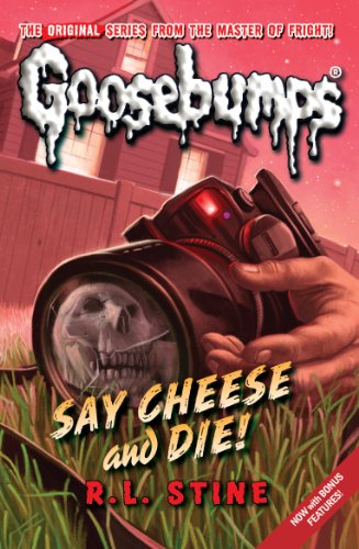 Stock image for Say Cheese And Die!: No. 8 (Classic Goosebumps) for sale by WorldofBooks