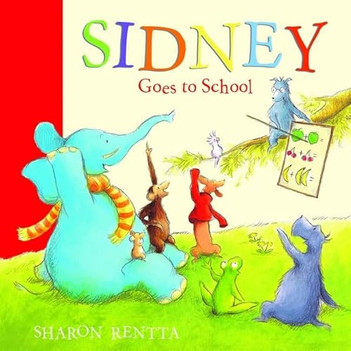 9781407108575: Sidney Goes to School (Sidney the Little Blue Elephan)