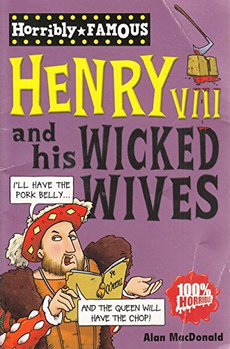 Imagen de archivo de Henry VIII and His Wicked Wives (Horribly Famous) a la venta por More Than Words