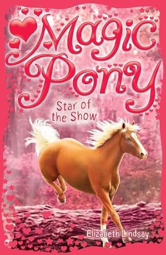 Stock image for Star of the Show: No. 5 (Magic Pony) for sale by WorldofBooks
