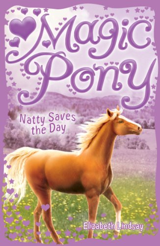 Imagen de archivo de Natty Saves the Day (Magic Pony) a la venta por ThriftBooks-Atlanta