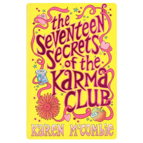 Stock image for The Seventeen Secrets of the Karma Club. Karen McCombie for sale by ThriftBooks-Atlanta