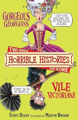 Beispielbild fr Gorgeous Georgians and Vile Victorians (Horrible Histories Collections) zum Verkauf von WorldofBooks