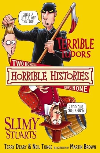 Stock image for Terrible Tudors: Slimy Stuarts. Terry Deary & Neil Tonge for sale by ThriftBooks-Atlanta