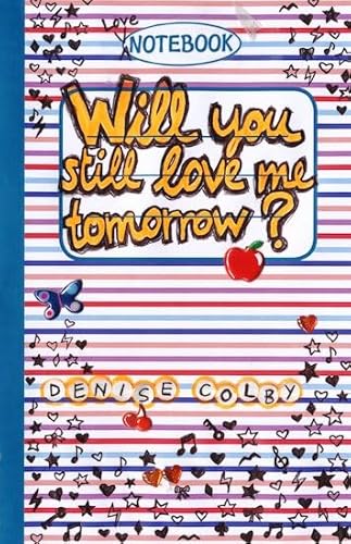 Beispielbild fr Will You Still Love Me Tomorrow? (Love Notebook) zum Verkauf von AwesomeBooks