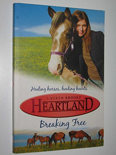 Beispielbild fr Breaking Free: 3 (Heartland) zum Verkauf von WorldofBooks