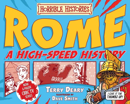 Rome - A High-speed History (Horrible Histories) (9781407111780) by Terry Deary