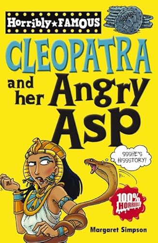 Beispielbild fr Cleopatra And Her Angry Asp (Horribly Famous) zum Verkauf von WorldofBooks