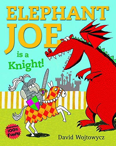 Stock image for Elephant Joe is a Knight! for sale by Reuseabook