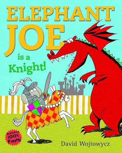 Stock image for Elephant Joe is a Knight! for sale by WorldofBooks