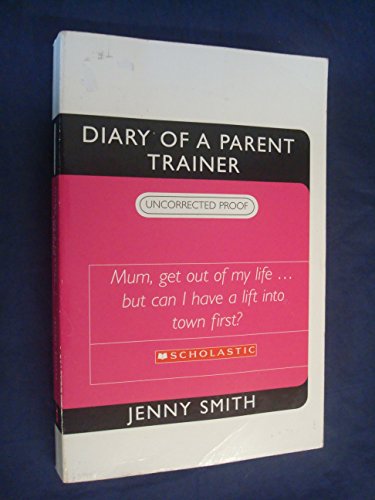 Beispielbild fr Diary of a Parent Trainer zum Verkauf von WorldofBooks