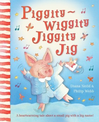 Beispielbild fr Piggity-Wiggity Jiggity Jig zum Verkauf von AwesomeBooks