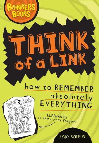 Imagen de archivo de Think of a Link-Remember Absolutely Everything (Bonkers Books BON) a la venta por AwesomeBooks