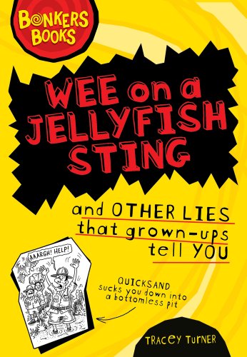 Imagen de archivo de Wee on a Jellyfish Sting and Other Lies. (Bonkers Books) a la venta por WorldofBooks