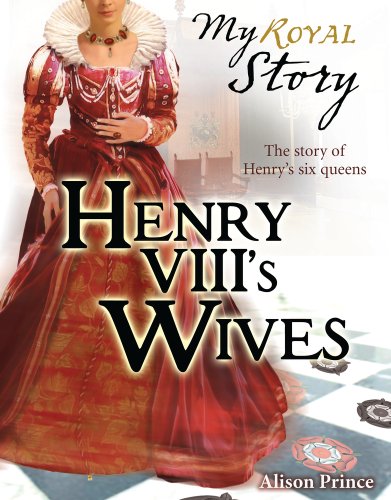 Imagen de archivo de Henry VIII's Wives (My Royal Story) a la venta por AwesomeBooks