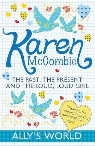 9781407117614: The Past, the Present and the Loud, Loud Girl (Ally's World): 1