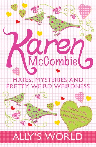 Beispielbild fr Mates, Mysteries and Pretty Weird Weirdness: No. 9 (Ally's World) zum Verkauf von WorldofBooks