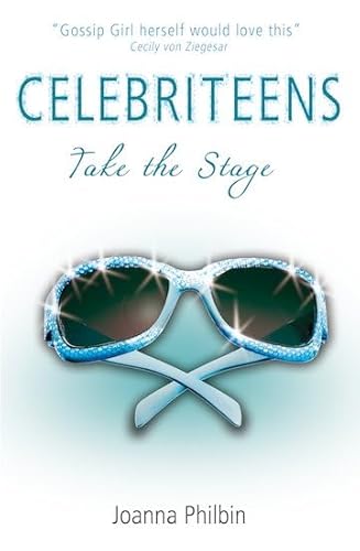 Imagen de archivo de Take the Stage: 3 (Celebriteens) a la venta por WorldofBooks