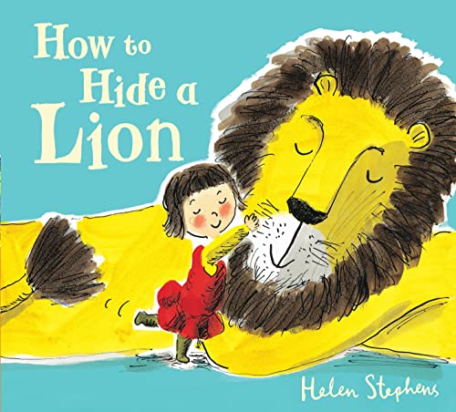 Stock image for How to Hide a Lion [Paperback] [Jan 01, 2012] Helen Stephens for sale by SecondSale