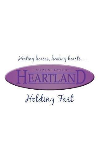 Holding Fast (NE) (Heartland): No. 16 (9781407123776) by Lauren Brooke