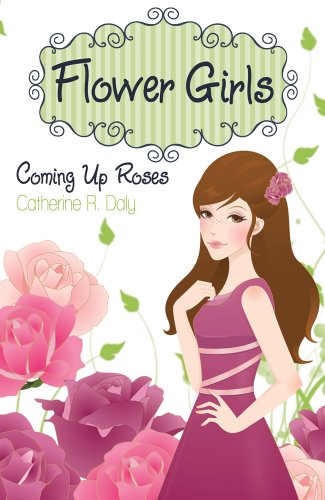 9781407124827: Coming Up Roses: 4 (Flower Girls)
