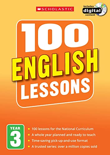 Beispielbild fr 100 English Lessons for the National Curriculum for teaching ages 7-8 (Year 3). Includes short term planning and lessons for the whole year. (100 Lessons) (100 Lessons - New Curriculum) zum Verkauf von WorldofBooks
